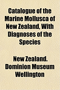 Catalogue of the Marine Mollusca of New Zealand, with Diagnoses of the Species