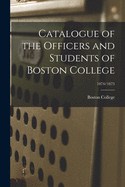 Catalogue of the Officers and Students of Boston College; 1874/1875