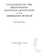 Catalogue of the Predynastic Egyptian Collection in the Ashmolean Museum