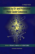 Catalysis by Di- And Polynuclear Metal Cluster Complexes