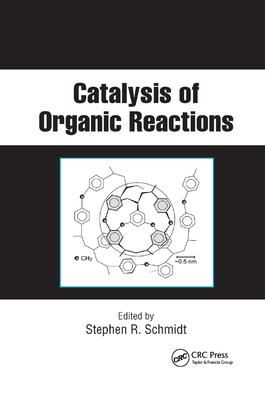 Catalysis of Organic Reactions: Twenty-first Conference - Schmidt, Stephen R. (Editor)
