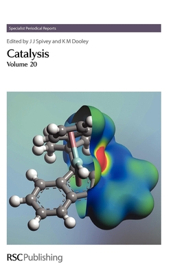 Catalysis: Volume 20 - Dooley, K M (Editor), and Spivey, James J (Editor)