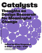 Catalysts: Thoughts on Design Research for Meaningful Change