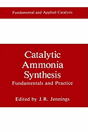 Catalytic Ammonia Synthesis: Fundamentals and Practice