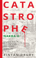 Catastrophe: Nakba II
