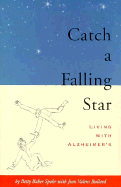 Catch a Falling Star: Living with Alzheimer's