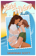 Catch a Wave: A second chance, older brother's best friend, sweet romcom