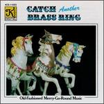 Catch Another Brass Ring (Old-fashiioned Merry-go-round Music)