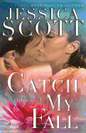 Catch My Fall: A Falling Novel