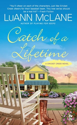 Catch of a Lifetime: A Cricket Creek Novel - McLane, Luann