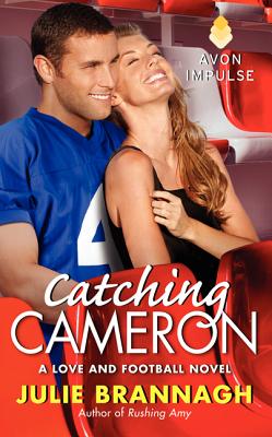 Catching Cameron: A Love and Football Novel - Brannagh, Julie