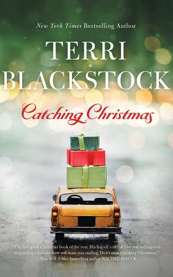 Catching Christmas - Blackstock, Terri, and Rudd, Kate (Read by)