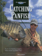 Catching Panfish: Tactics for Sunfish, Crappies, Yellow Perch and White Bass - Perich, Shawn