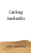 Catching Sandcastles