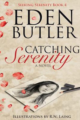 Catching Serenity - Butler, Eden