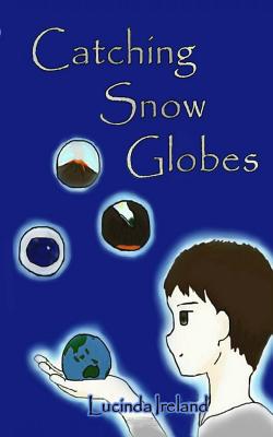 Catching Snow Globes - Ireland, Lucinda