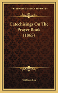 Catechisings on the Prayer Book (1865)