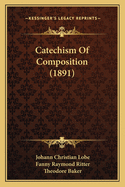 Catechism Of Composition (1891)