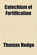Catechism of Fortification