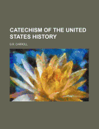 Catechism of the United States History