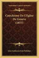 Catechisme de L'Eglise de Geneve (1853)