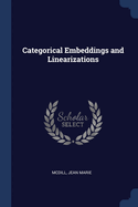 Categorical Embeddings and Linearizations