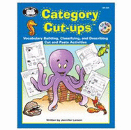 Category Cut-Ups: Vocabulary Building, Classifying and Describing Cut and Paste Activities