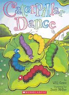 Caterpillar Dance - Scholastic, and Grace, Will
