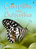 Caterpillars and Butterflies - Turnbull, Stephanie, and Hussain, Nelupa (Designer), and Crosse, Michael (Consultant editor), and Kelly, Alison (Consultant...