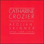 Catharine Crozier plays Aeolian-Skinner Opus 1309 (1959)