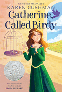 Catherine, Called Birdy: A Newbery Honor Award Winner