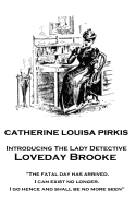 Catherine Louisa Pirkis - Loveday Brooke: "The Fatal Day Has Arrived. I Can Exist No Longer. I Go Hence and Shall Be No More Seen"