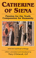 Catherine of Siena: Passion for the Truth Compassion for Humanity