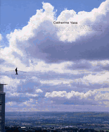 Catherine Yass: High Wire - Connor, Steven (Text by), and McKee, Frances (Text by)