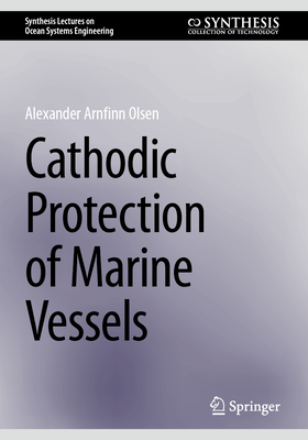 Cathodic Protection of Marine Vessels - Olsen, Alexander Arnfinn