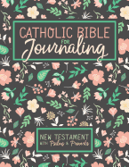 Catholic Bible for Journaling: New Testament with Psalms & Proverbs