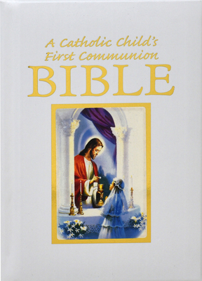 Catholic Child's Traditions First Communion Gift Bible - Hannon, Ruth, and Hoagland, Victor