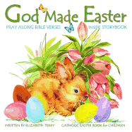 Catholic Easter Book for Children: God Made Easter: Watercolor Illustrated Bible Verses Catholic Books for Kids in Books in All Departments Catholic Books for Toddlers for little kids Catholic Easter Gifts for Kids for girls for boys First Communion...