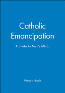 Catholic Emancipation: A Shake to Men's Minds