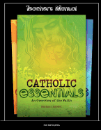 Catholic Essentials: An Overview of the Faith - Amodei, Michael