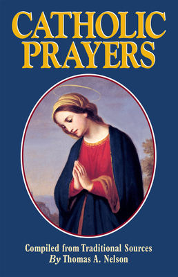 Catholic Prayers - Nelson, Thomas a