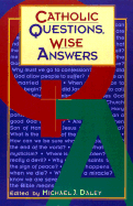 Catholic Questions, Wise Answers
