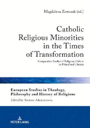 Catholic Religious Minorities in the Times of Transformation: Comparative Studies of Religious Culture in Poland and Ukraine