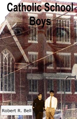 Catholic School Boys - Bell, Robert R