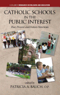 Catholic Schools and the Public Interest: Past, Present, and Future Directions