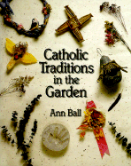 Catholic Traditions in the Garden