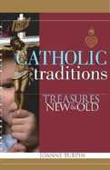 Catholic Traditions: Treasures New and Old