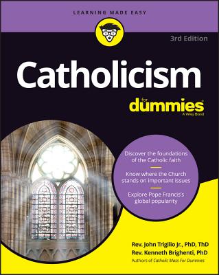 Catholicism for Dummies - Trigilio, John, Rev., and Brighenti, Kenneth, Rev.