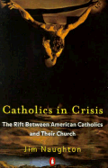Catholics in Crisis: The Rift Between American Catholics and Their Church