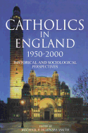 Catholics in England 1950-2000